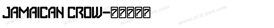 Jamaican Crow字体转换